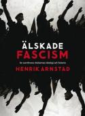 Fascism, Mon Amour (Älskade fascism)