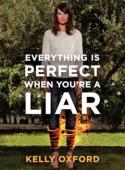 Everything Is Perfect When You're a Liar 
