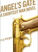  ANGEL’S GATE: A Shortcut Man Novel 
